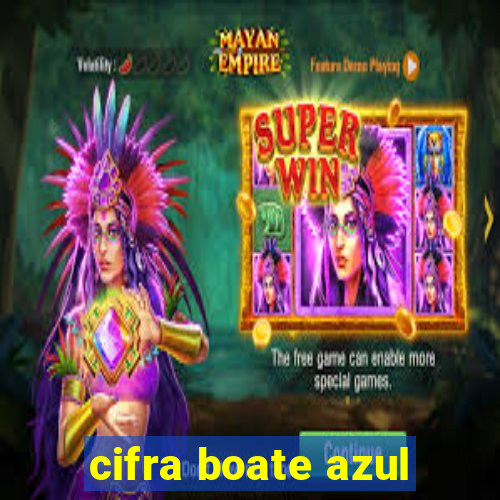 cifra boate azul